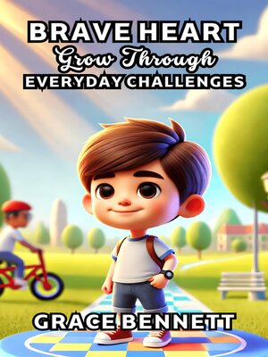 cover image of Brave Hearts Grow Through Everyday Challenges